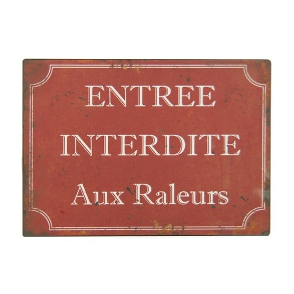 Raudono metalo ženklas Antic Line Entrée Interdite Raleurs
