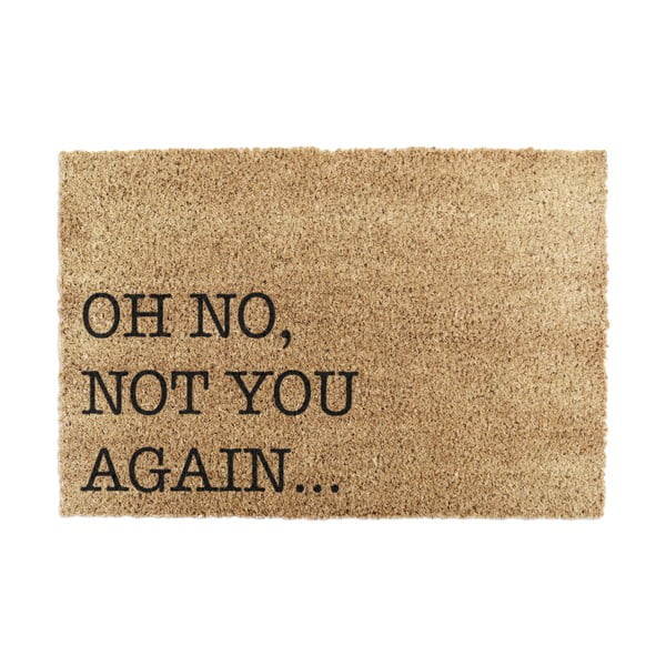 Iš kokoso pluošto grindų kilimėlis 40x60 cm Oh No Not You Again – Artsy Doormats