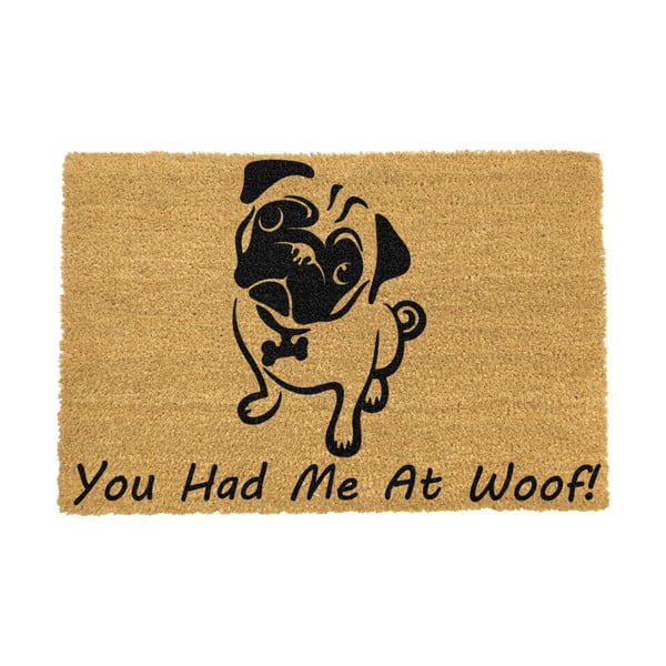 Natūralaus kokoso pluošto kilimėlis Artsy Doormats You Had Me At Woof Pug, 40 x 60 cm